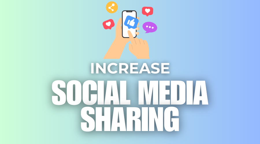 increase social media sharing