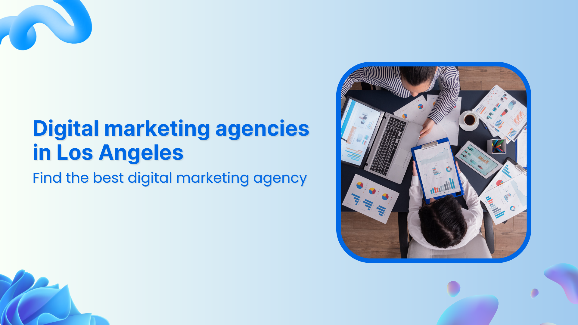 Top digital marketing agencies in Los Angeles