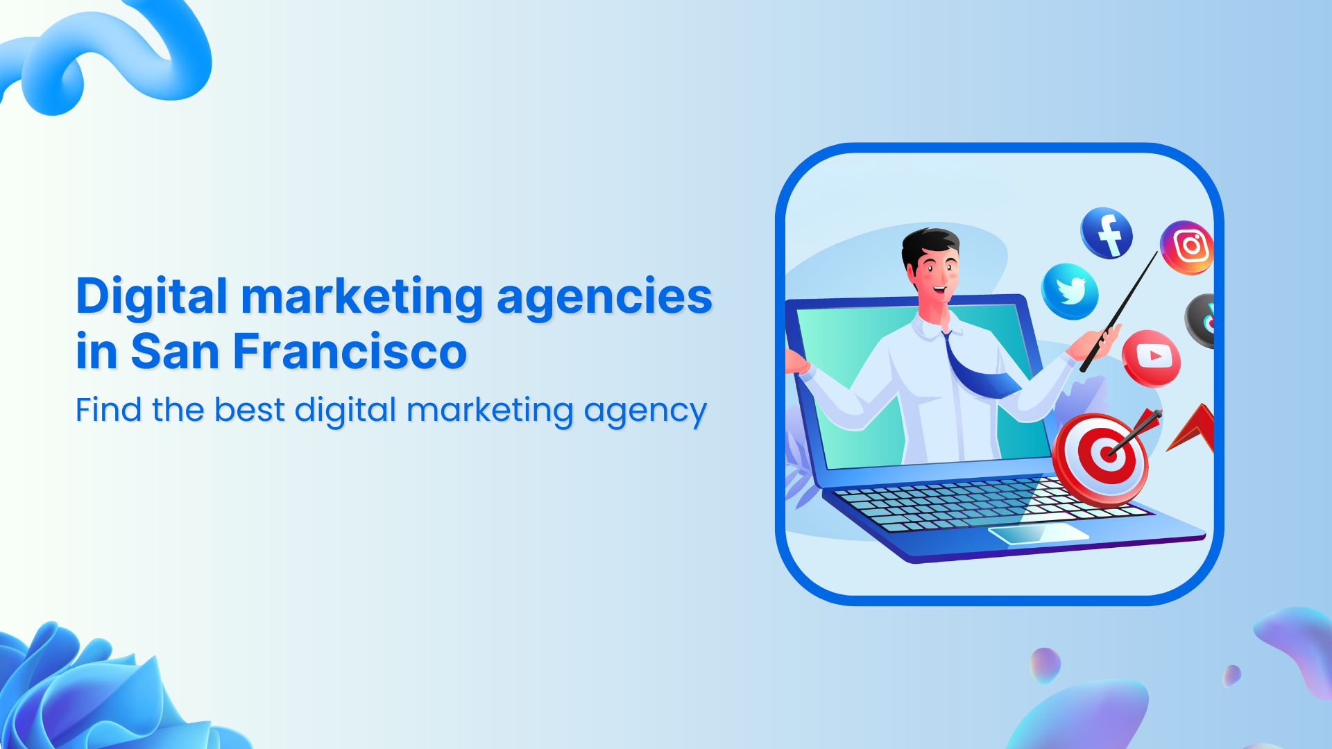 Top digital marketing agencies in San Francisco