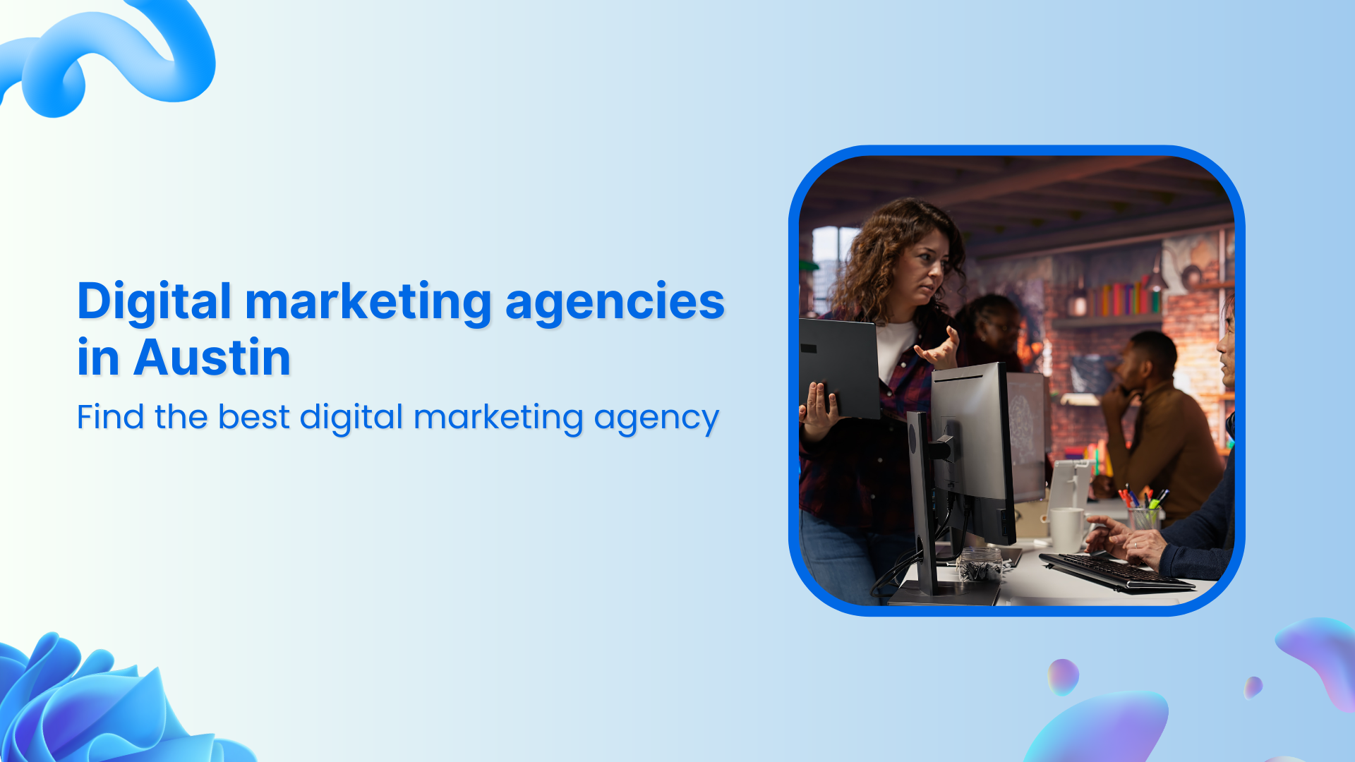 Top digital marketing agencies in Austin
