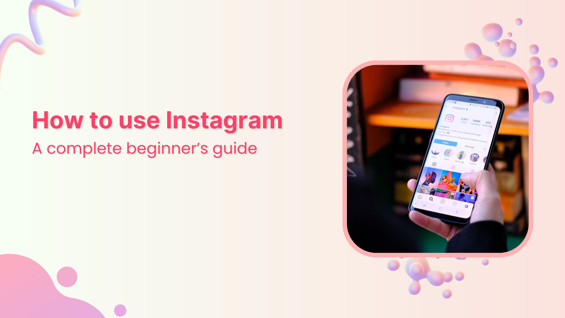 How to use Instagram: Beginner’s guide for 2025