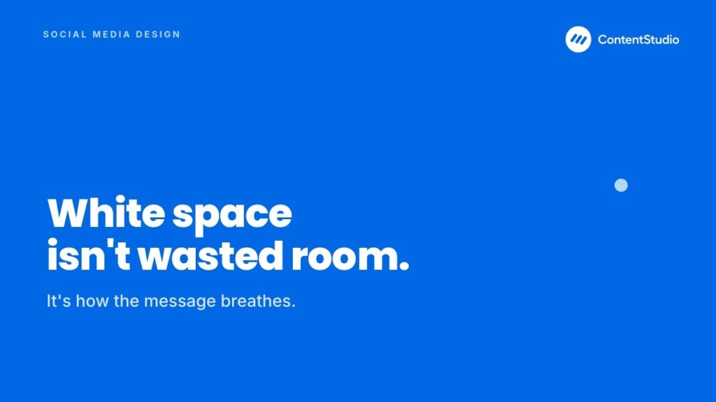 White space is a design tool, not wasted room