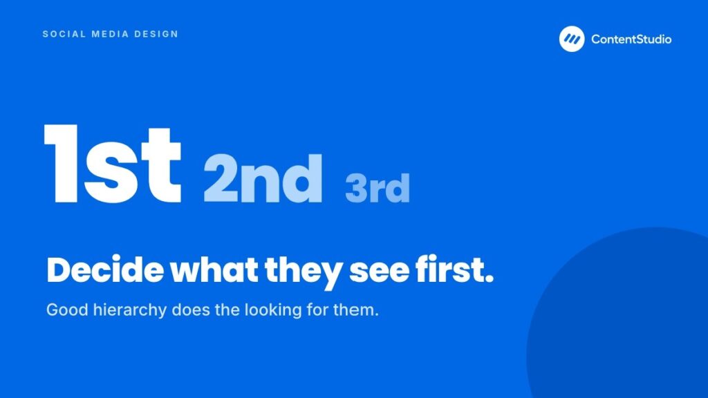 4. Build a deliberate visual hierarchy