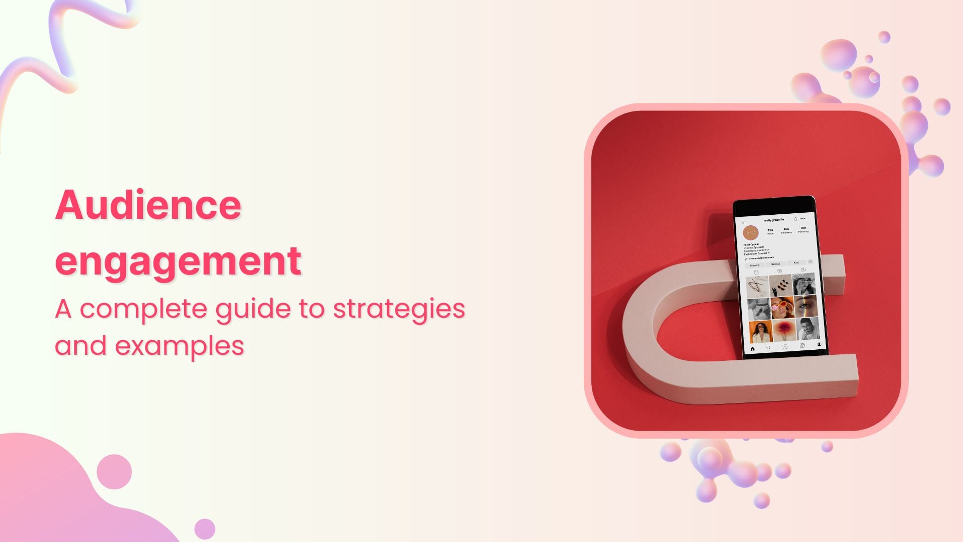 Audience engagement: A complete guide to strategies and examples