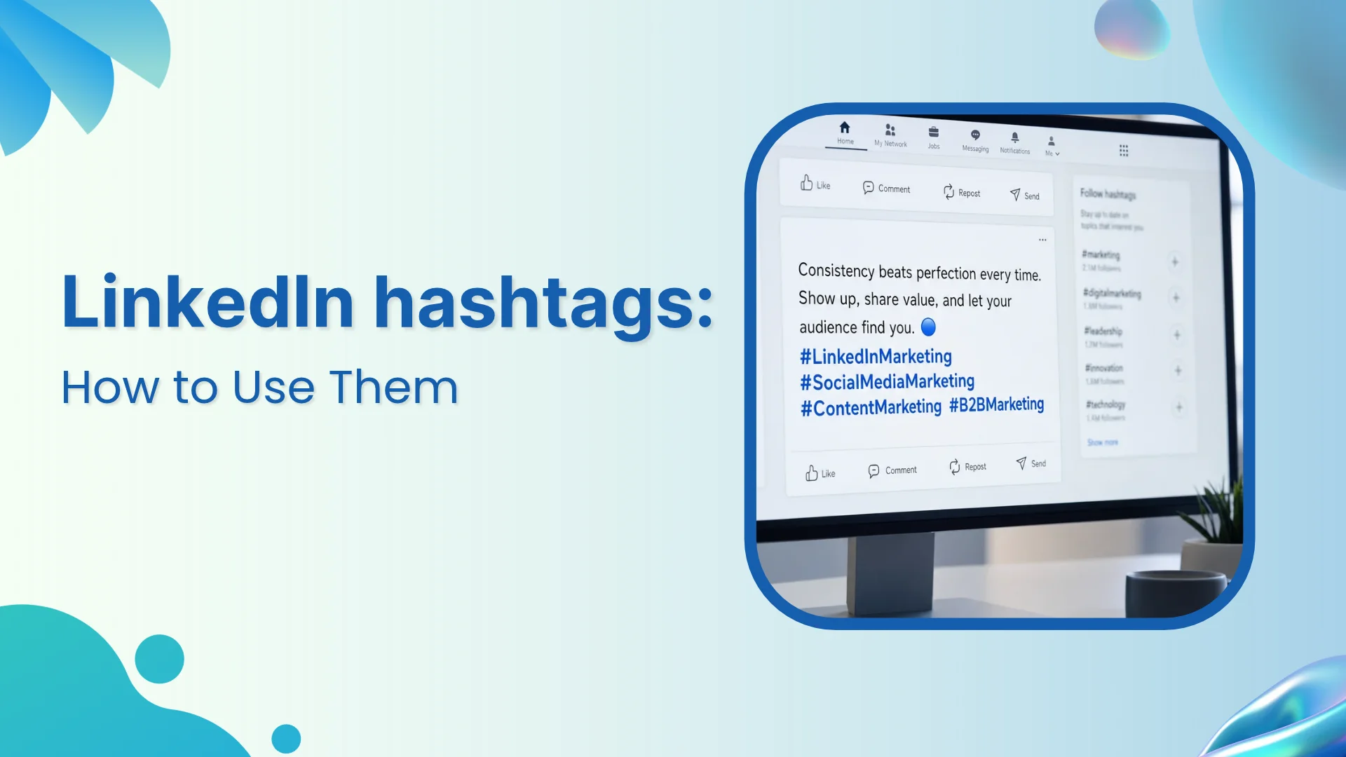 How to Use LinkedIn Hashtags Without Overdoing It