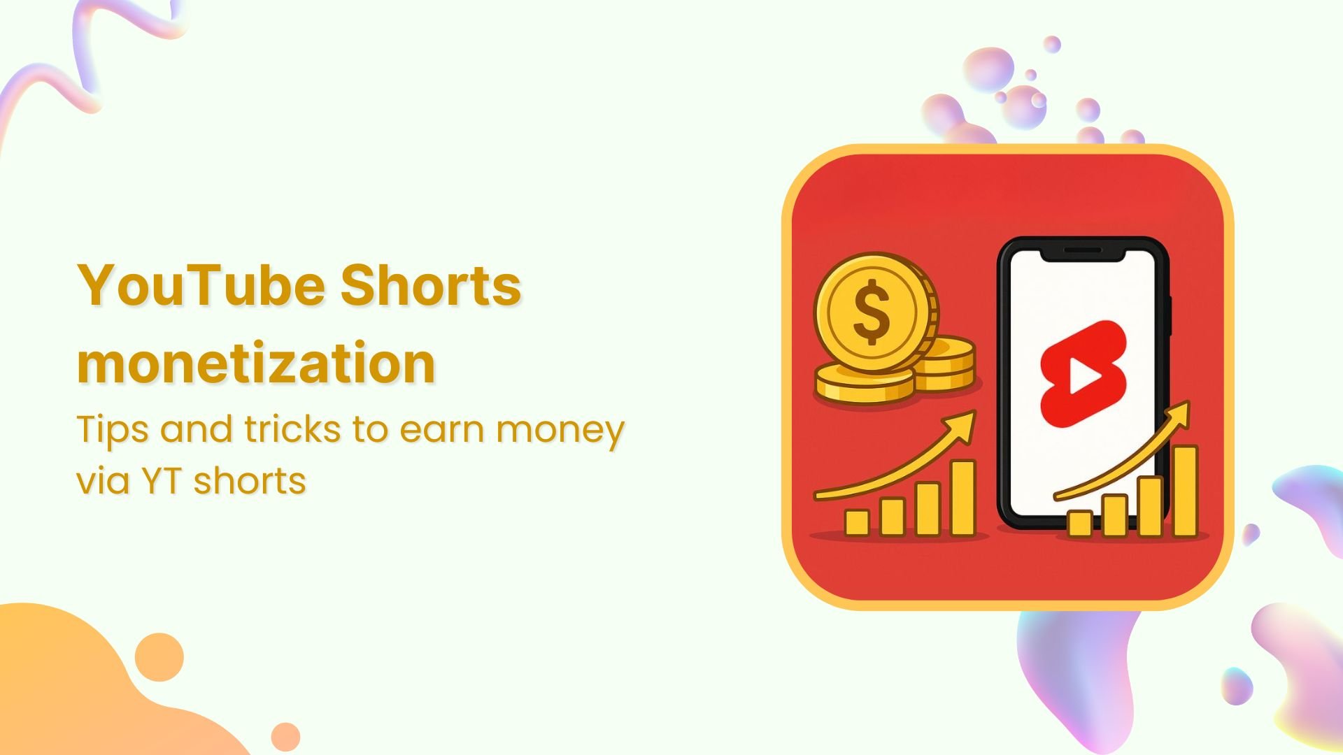 How to monetize YouTube shorts: Tips and tricks for success 