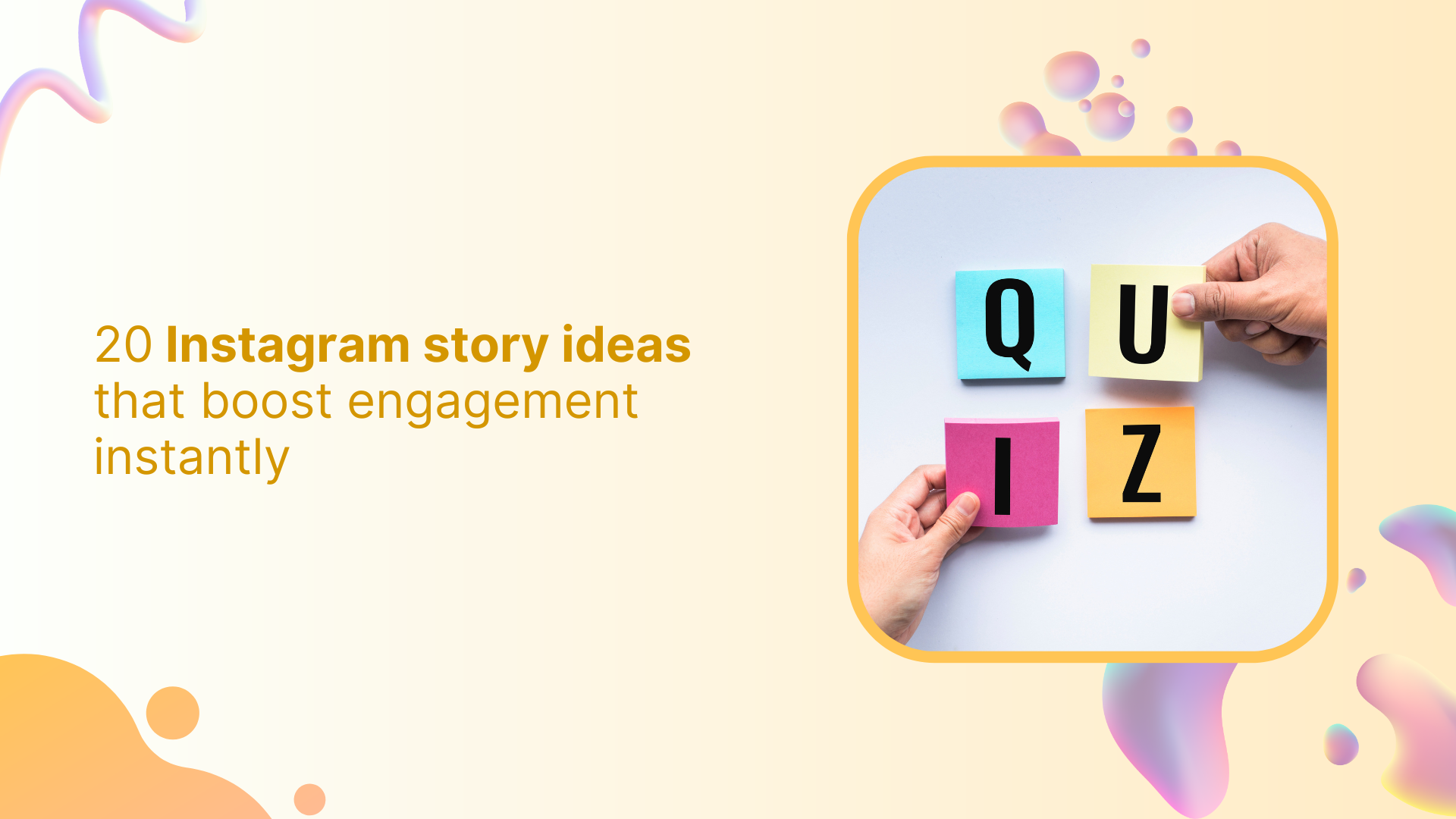 20 Instagram story ideas that boost engagement instantly