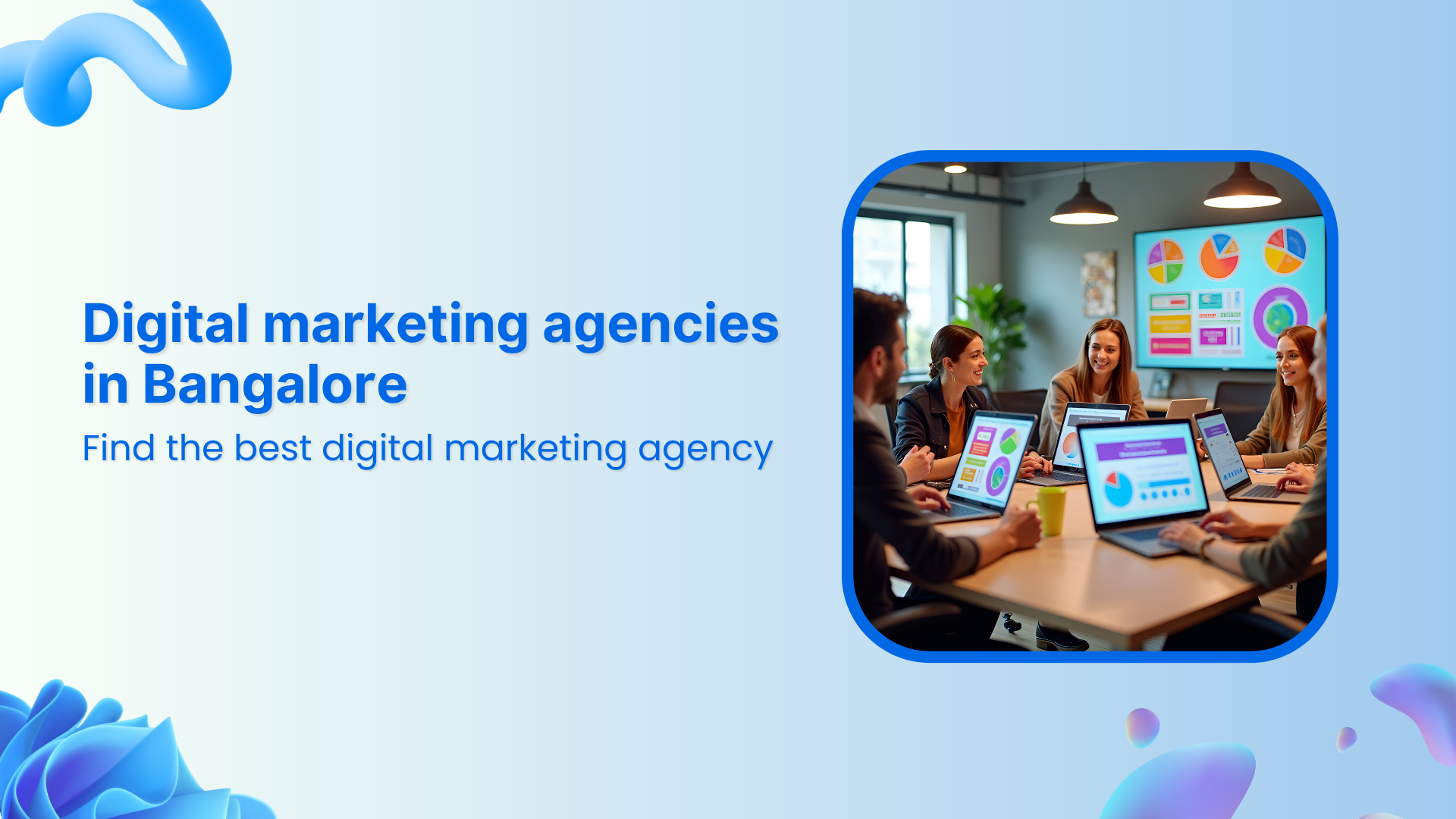 Top digital marketing agencies in Bangalore