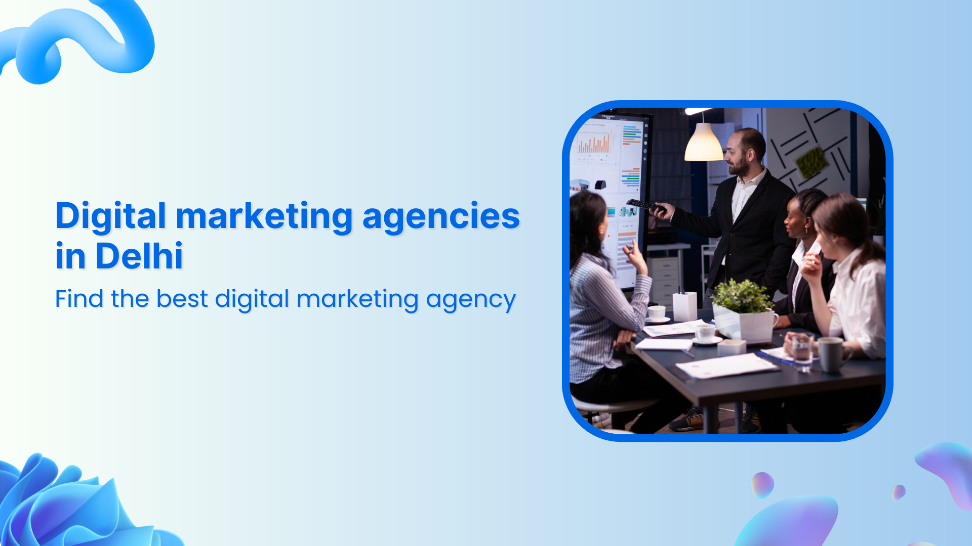 Top digital marketing agencies in Delhi