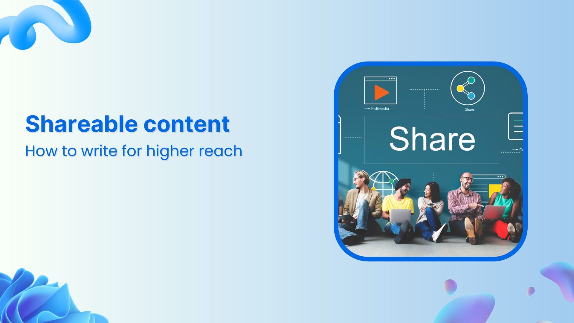 How to write shareable content in 2025