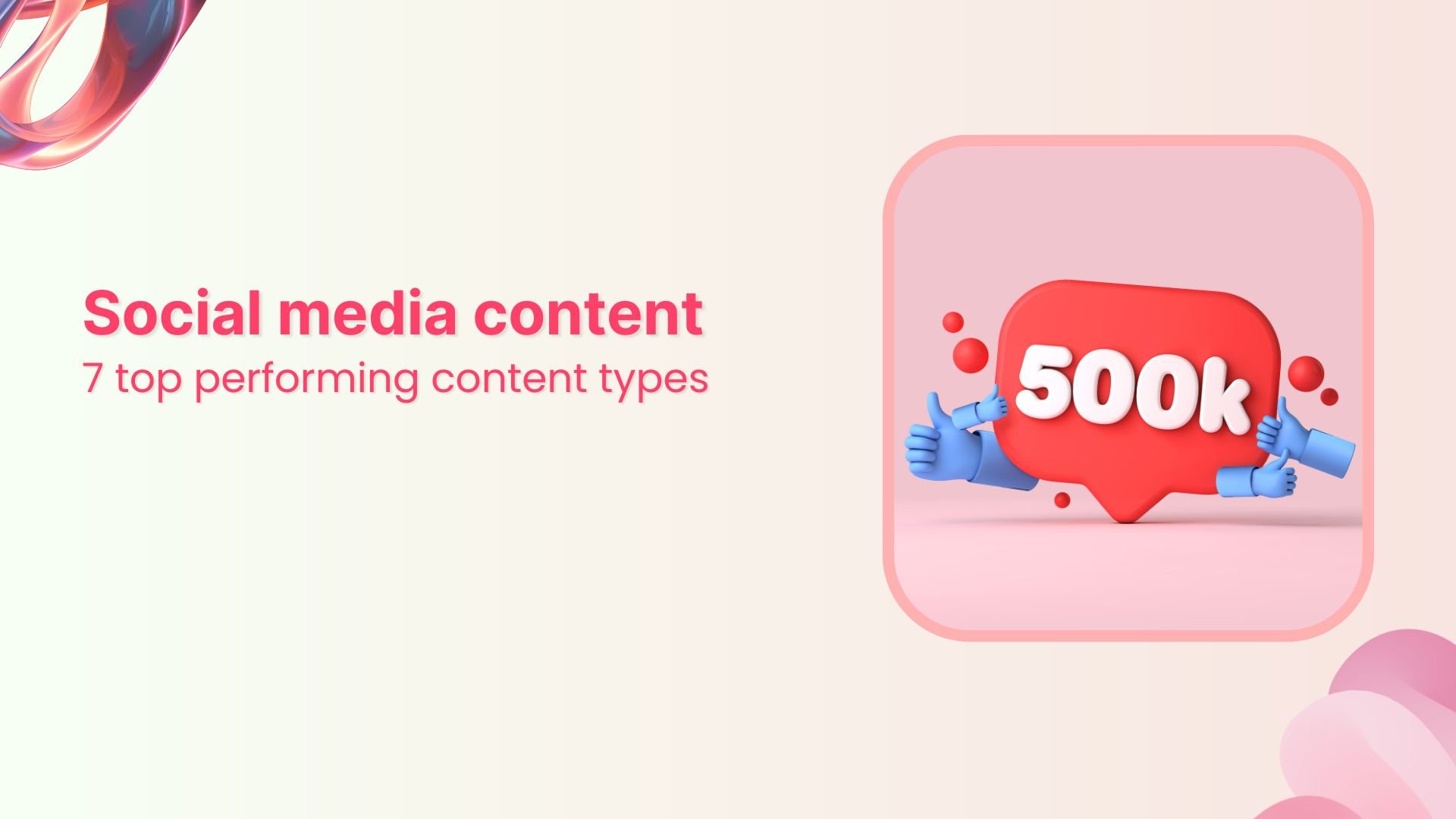7 Top-performing types of social media content + examples