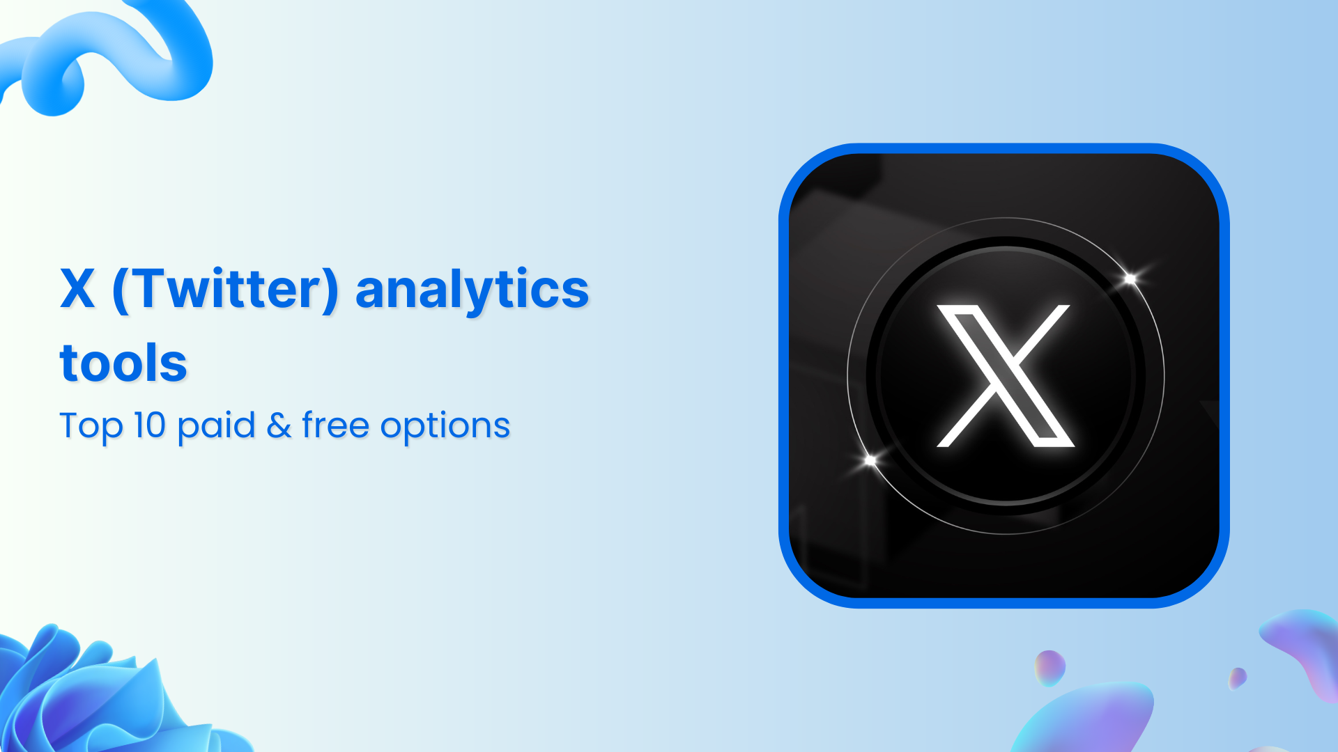 Top 10 paid &amp; free X (Twitter) analytics tools in 2025