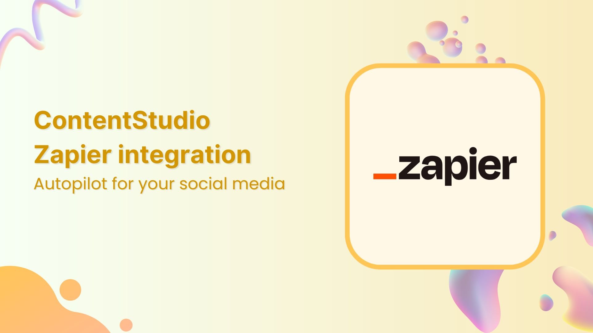 ContentStudio Zapier integration: Autopilot for your social media