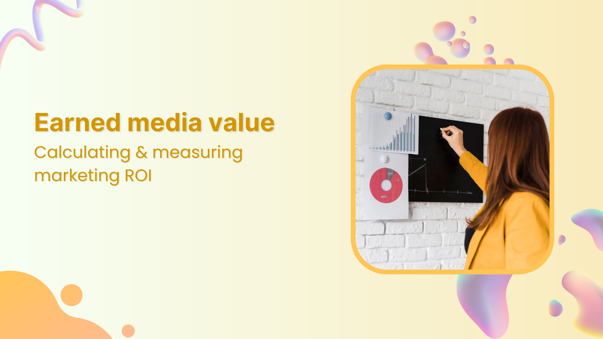 Earned media value: Calculating &amp; measuring marketing ROI