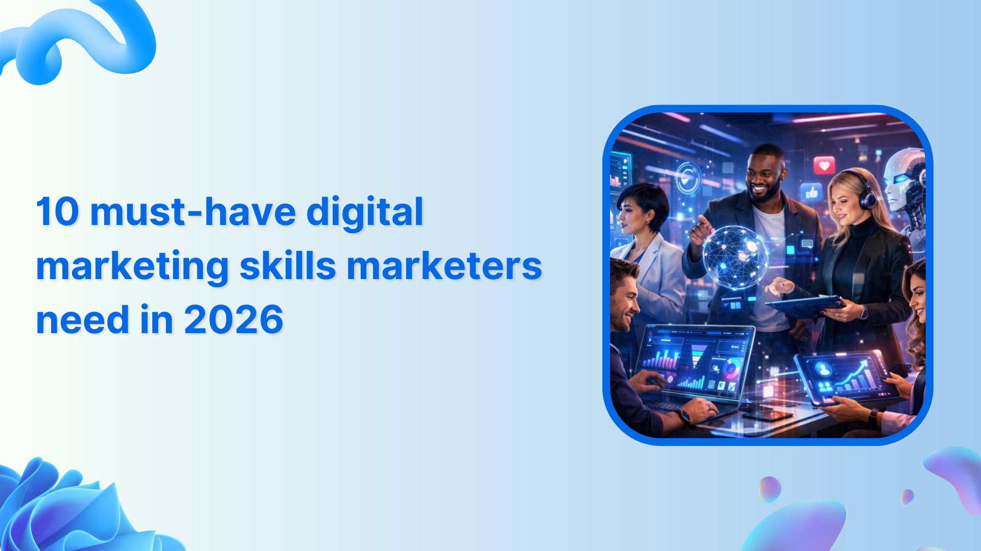 10 must-have digital marketing skills marketers need in 2026