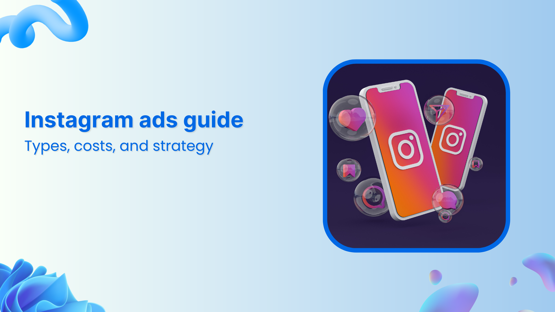 The ultimate Instagram ads guide: Types, costs, and strategy for 2026