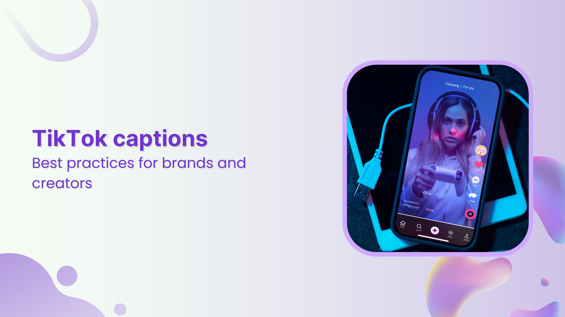 TikTok captions: Best practices for brands and creators