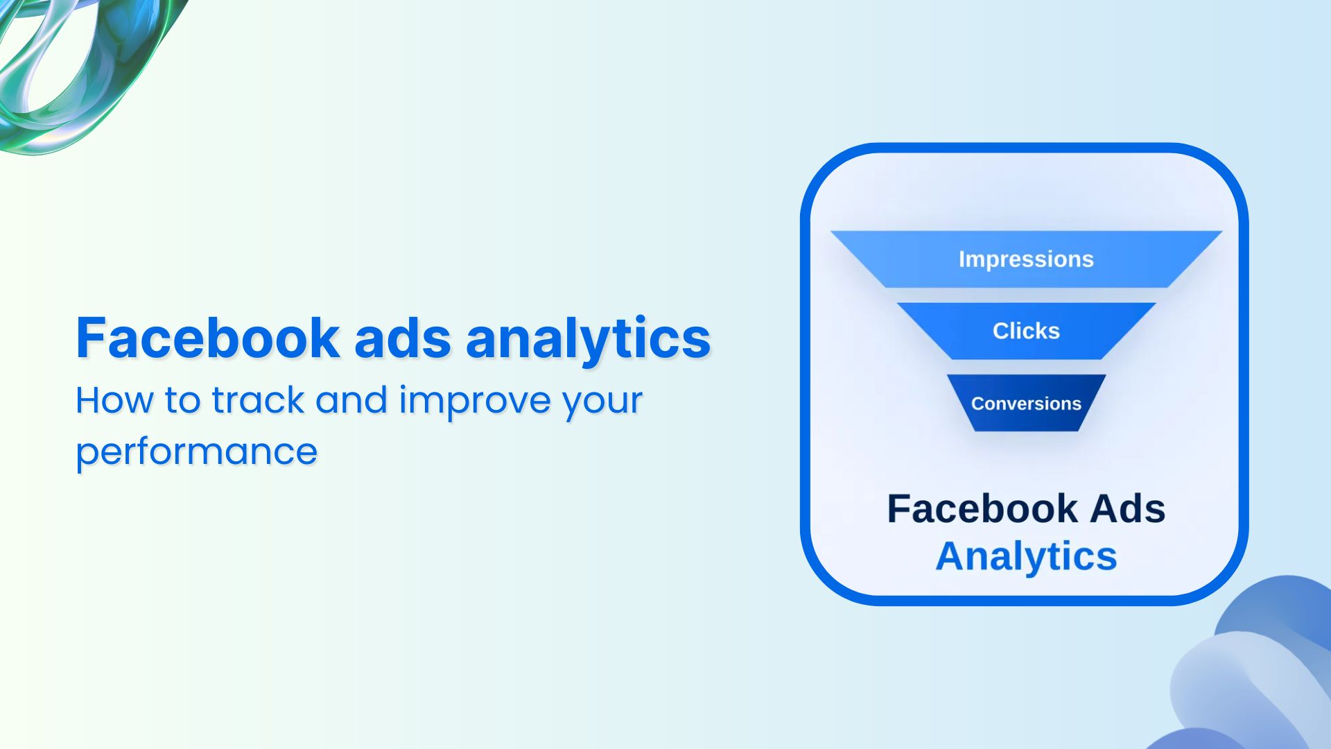 Facebook ads analytics: How to track and improve your performance