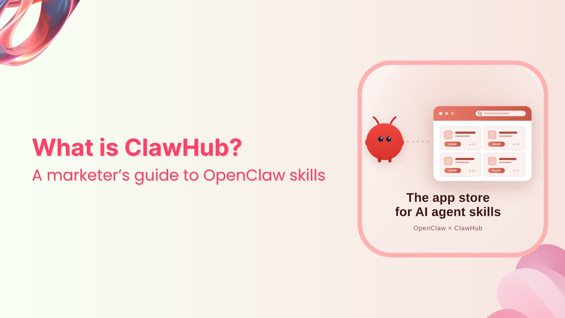 What is ClawHub? A marketer’s guide to OpenClaw skills