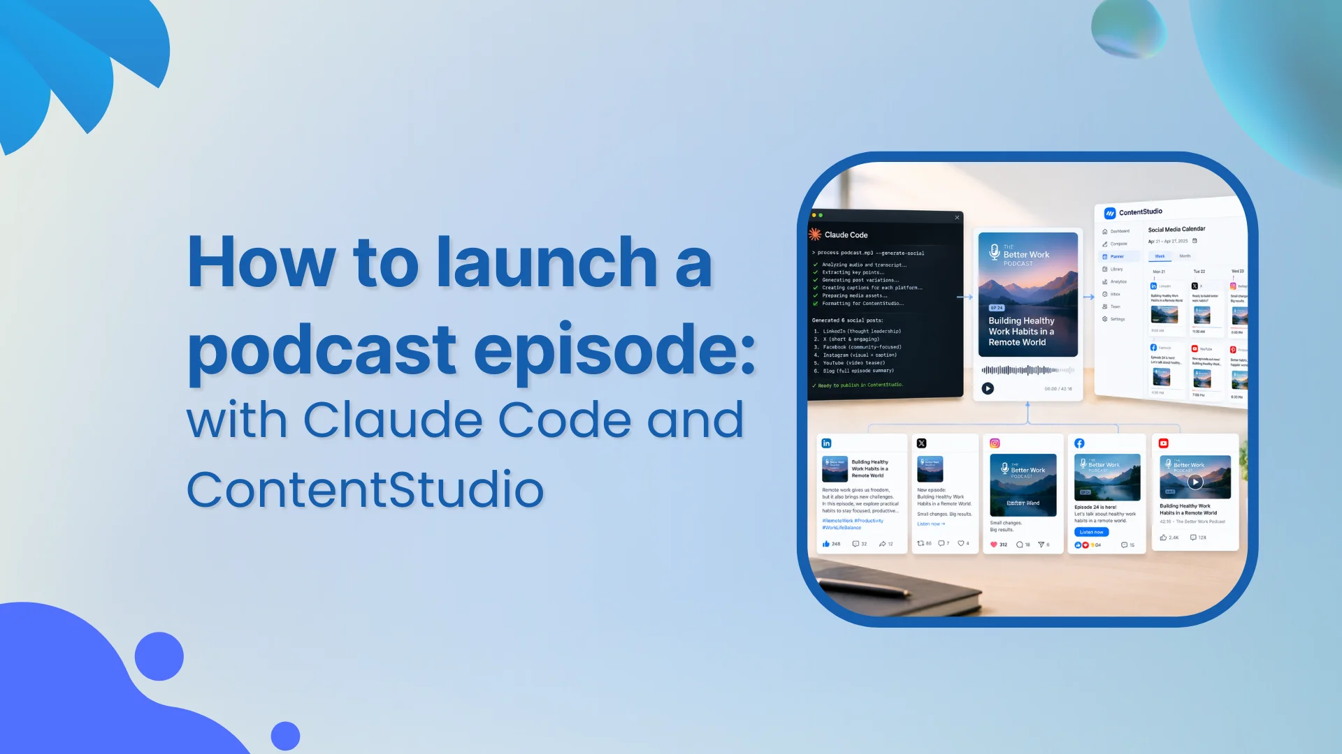 How to launch a podcast episode with Claude Code and ContentStudio