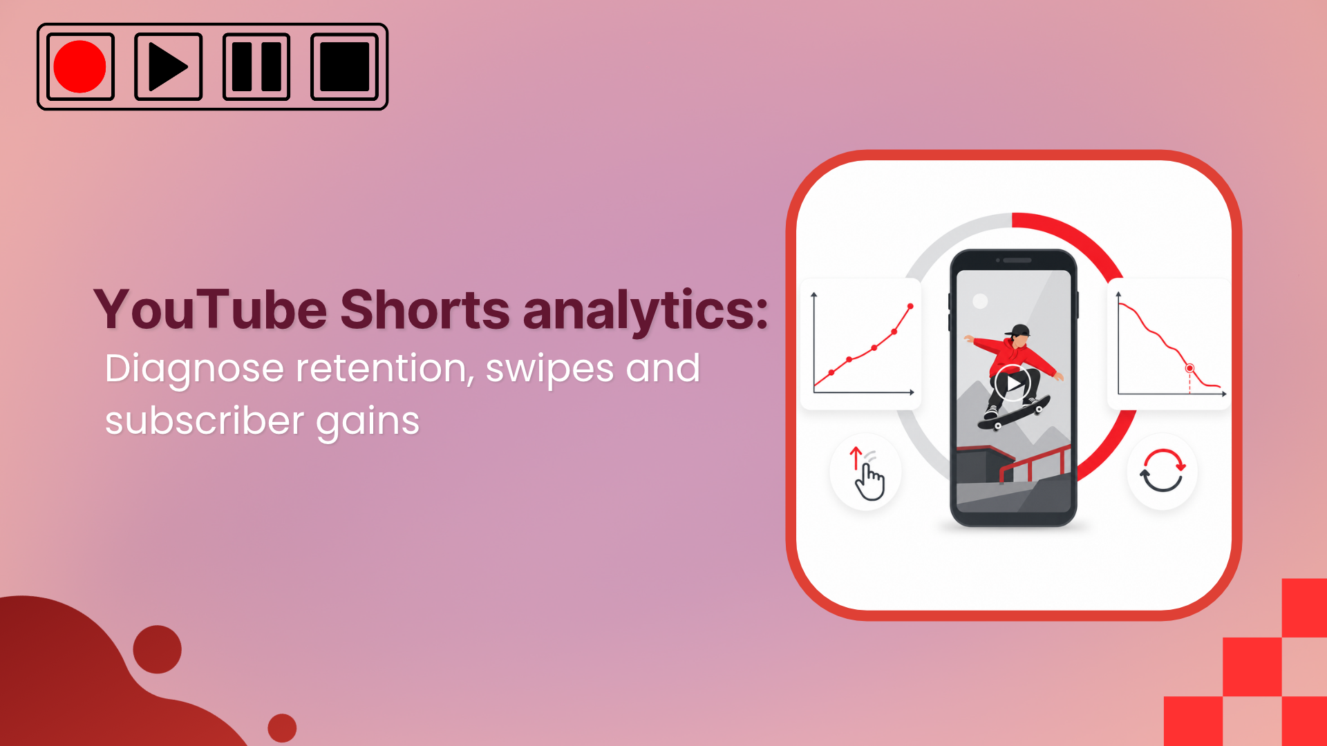 YouTube Shorts analytics: Diagnose retention, swipes, and subscriber gains